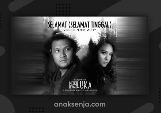 Makna Lagu Selamat (Selamat Tinggal) – Virgoun Tambunan