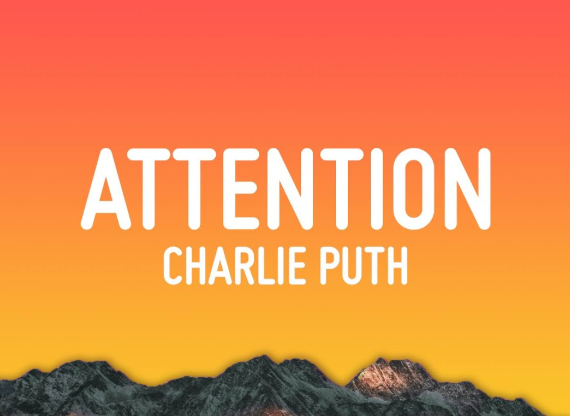 Makna Lagu Attention – Charlie Puth