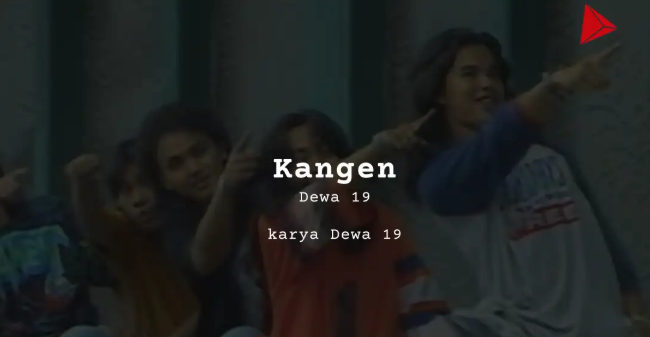 Makna Lagu Kangen – Dewa 19
